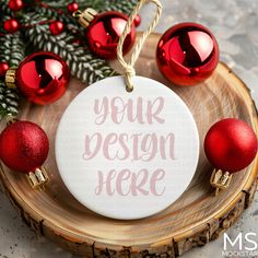 an ornament with the words your design here on it next to christmas ornaments