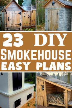 the 25 diy smokehouse easy plans are great for anyone who wants to build something out of wood