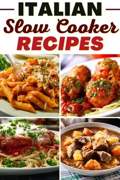 italian slow cooker recipes collage with images of pasta, meatballs and vegetables