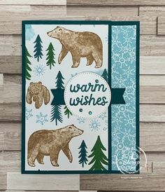 a card with bears and snowflakes on it, which says warm wishes in the middle