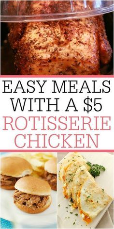 easy meals with a $ 65 rotissee chicken recipe that is delicious and quick to make