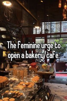 the feminine urge to open a bakery / cafe is so hard that it doesn't work