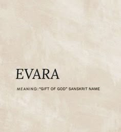 the words evara meaning gift of god's sanki name on a white background