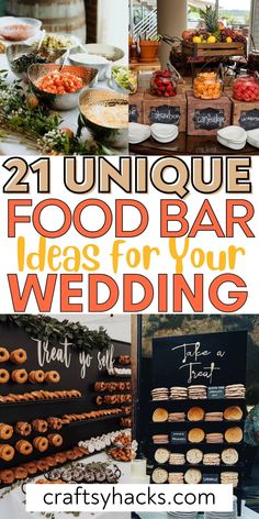 an image of food bar for wedding with text overlay that reads 21 unique food bar ideas for your wedding