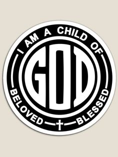 a black and white sticker with the words i am a child of god below it