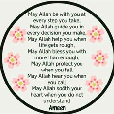 an islamic poem with flowers on it and the words may allaah be with you at every