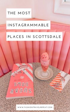 the most instagrammable places in scottsdale