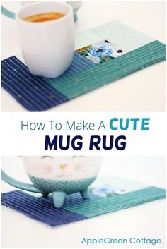 an image of coffee mugs with the words how to make a cute mug rug