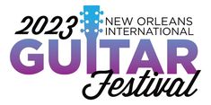 the new orleans international guitar festival logo is shown in purple and blue letters that read,'2013 new orleans international guitar festival '