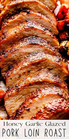 tender and juicy honey garlic glazed pork loin roast is the perfect side dish for any meal