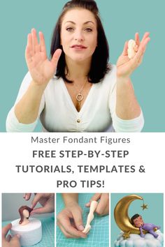 a woman sitting at a table with her hands up in front of her face and the words master fondant figures free step - by - by - step instructions, templates & pro tips