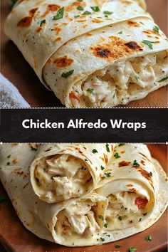 chicken alfredo wraps on a cutting board with text overlay that reads chicken alfredo wraps