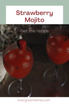 strawberry mojito cocktail recipe with text overlay that reads, get the recipe