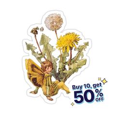 a sticker with an image of a fairy holding a dandelion and the words buy 10 get 50 % off