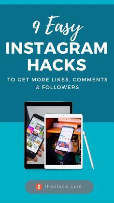 an ipad and tablet with the text 9 easy instagram hacks to get more likes, comments & followers