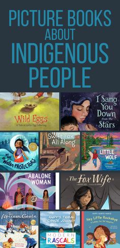 children's books about indigenous people are featured in this poster with the words, pictures and