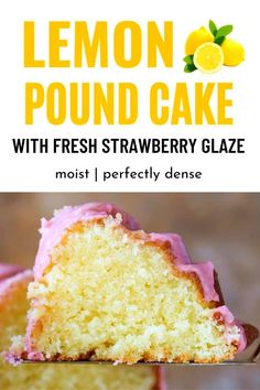 a lemon pound cake with fresh strawberry glaze is cut in half to show the inside