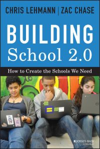 the cover of building school 2 0 how to create the schools we need by christ lehann