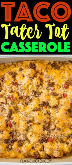 taco tater tot casserole in a white dish with the title above it