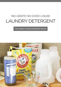 the ingredients for laundry detergent are displayed on a wooden cutting board with text that reads, no - great cook liquid laundry detergentist