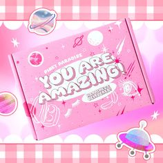 a pink box with the words you are amazing on it, surrounded by stickers