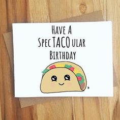 a birthday card with a taco on it