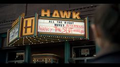 a theater marquee for hawk all the right moves