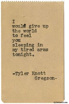 Tyler Knott Gregson Quotes, I Miss You Quotes For Him, Missing You Quotes For Him, Typewriter Series, Poetry Photography, Tyler Knott Gregson, In My Arms, I Miss You Quotes, E Mc2