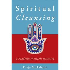 Spiritual Cleansing, Psychic Protection by Draja Mickaharic - Wiccan Place First Aid Manual, Energy Spiritual, Empath Protection, Metaphysical Shop, Psychic Protection, Spiritual Cleansing, Healing Words, Spiritual Enlightenment, Spiritual Wisdom