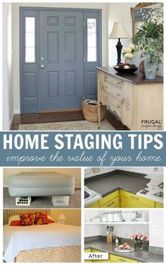 a collage of photos with the words home staging tips to improve the value of your home