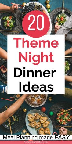 a table full of food with the words 20 theme night dinner ideas on it and people eating