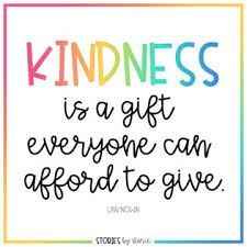 a quote that says kindness is a gift everyone can afford to give in rainbows