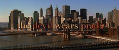 the devil wears prada logo is in front of an image of new york city