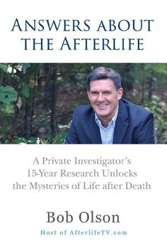 the book answers about the afterlife by bob olson, with an image of a man