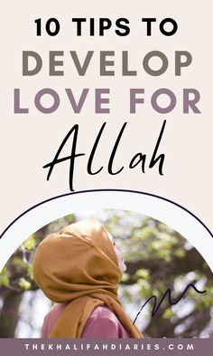 10 tips to develop love for Allah on a regular basis Try Your Best, Single Girl, Everything About You, Forgiving Yourself, Quiet Time