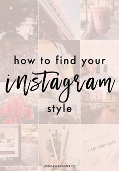 instagram with the words how to find your instagram style in black and white