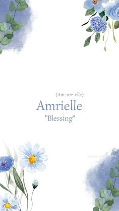 blue flowers and green leaves on a white background with the words ambrelle blessing