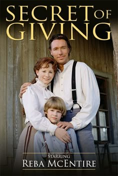 the poster for the movie secret of giving starring reba mcentire and her husband