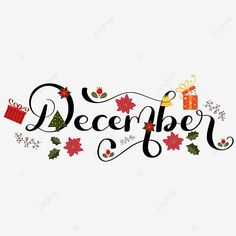 the word december is surrounded by christmas decorations and presents, lettering, font, handwritten png and psd