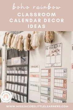 a classroom calendar with tassels hanging on the wall and text reading boho rainbow classroom calendar ideas