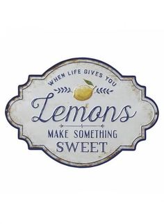 a sign that says lemons make something sweet