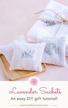 lavender sachets on a tray with text overlay that reads lavender sachets an easy diy gift