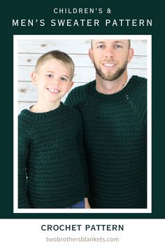 a man and boy wearing green sweaters with the text, children's & men's sweater pattern