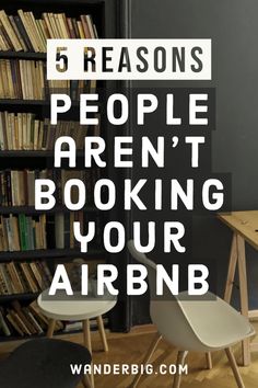 the words 5 reasons people aren't booking your airbnb are in front of a bookshelf