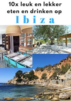 there are pictures of different places in the world with caption that reads 10x leuk en leker eten en drinken op ibiza