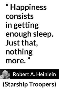 a quote from the pope that says happiness consists in getting enough sleep just that nothing more