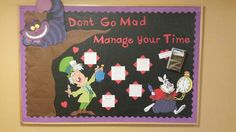 a bulletin board that says don't go mad manage your time