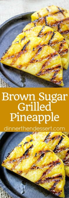 brown sugar grilled pineapple on a black plate with text overlay that reads, brown sugar grilled pineapple