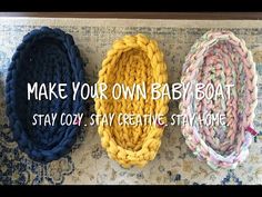 three crocheted bowls sitting on top of a rug with the words make your own baby boat