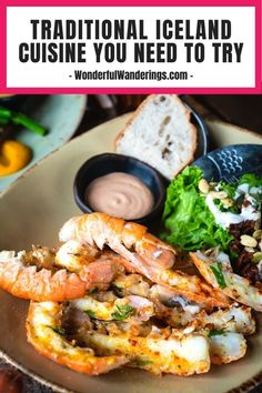 a plate with shrimp, bread and salad on it that says traditional iceland cuisine you need to try